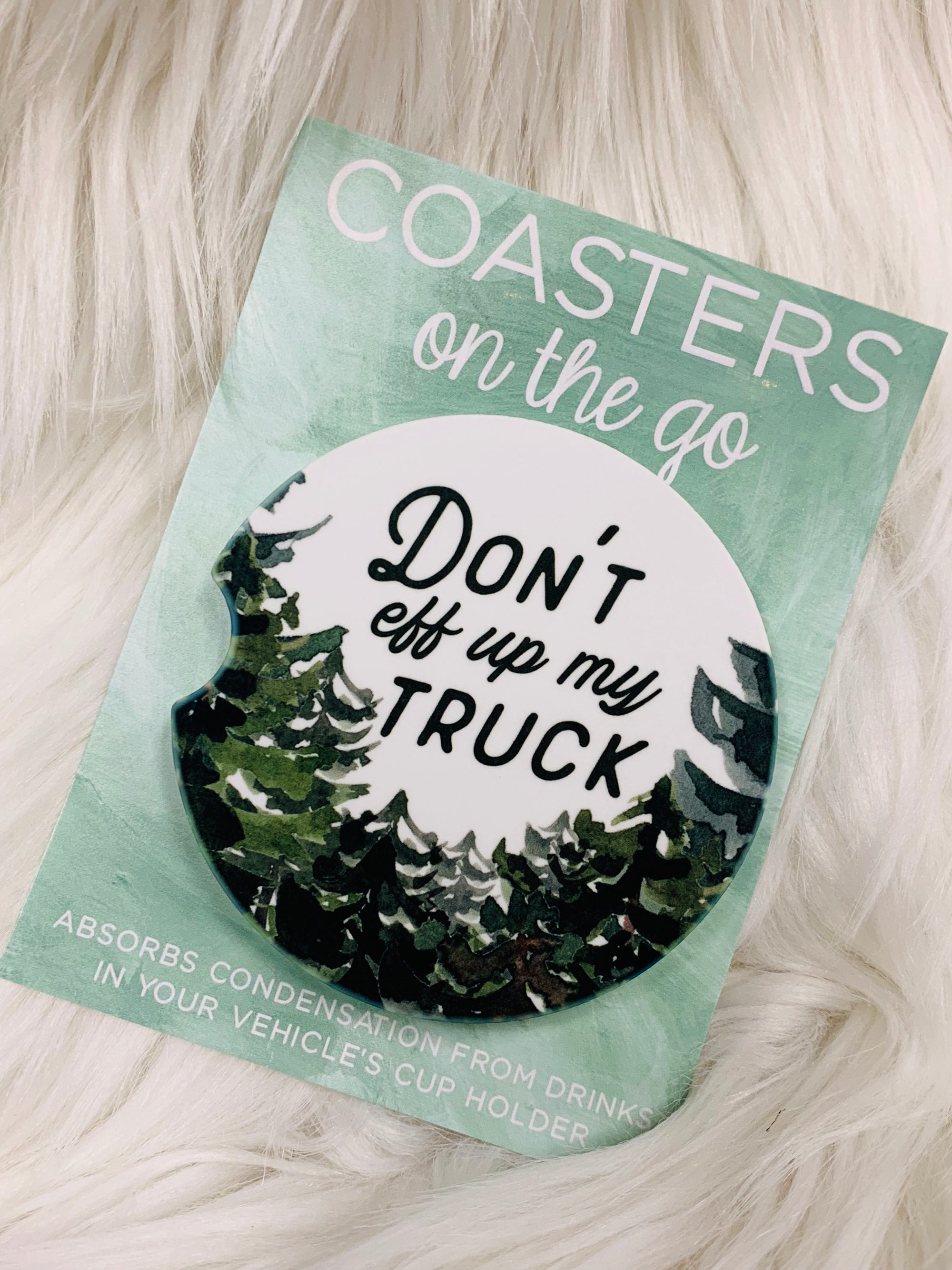 Don't Eff Up My Truck Car Coasters On The Go