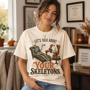 Lets Talk About Your Skeletons Therapist Tee - 4 Colors