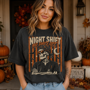 Night Shift No Days Off Nurse/Doctor Tee - 2 Colors