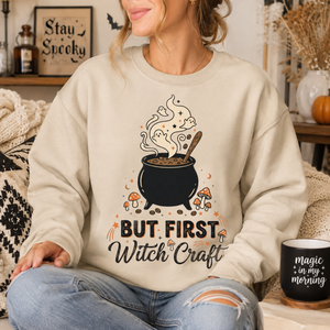But First Witch Craft Halloween Crewneck Sweatshirt - 4 Colors