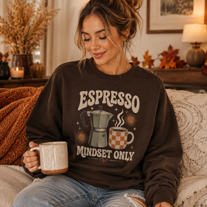 Espresso Mindset Only Crewneck Sweatshirt - 5 Colors