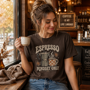 Espresso Mindset Only Tee - 5 Colors