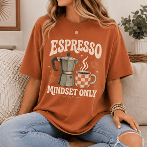 Espresso Mindset Only Tee - 5 Colors