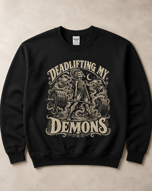 Deadlifting My Demons Crewneck Sweatshirt - 7 Colors