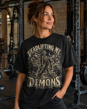 Deadlifting My Demons Tee - 6 Colors