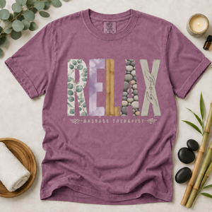 Massage Therapist RELAX Tee - 6 Colors