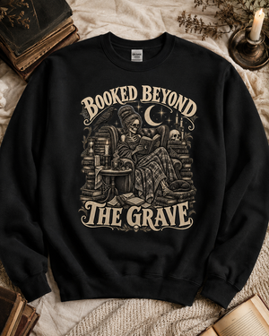Booked Beyond the Grave Crewneck Sweatshirt - 5 Colors