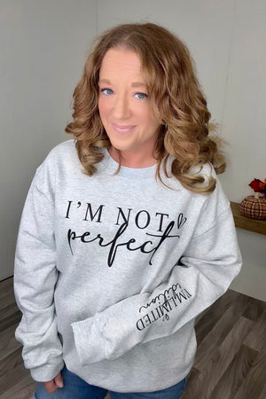 Limited Edition Not Perfect Crewneck Sweatshirt - Preorder