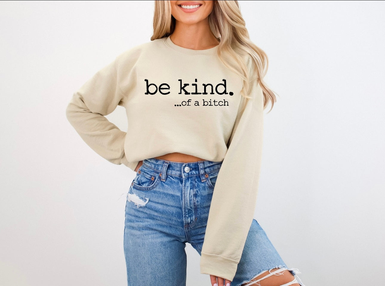 Be Kind….of a Bitch Sand
