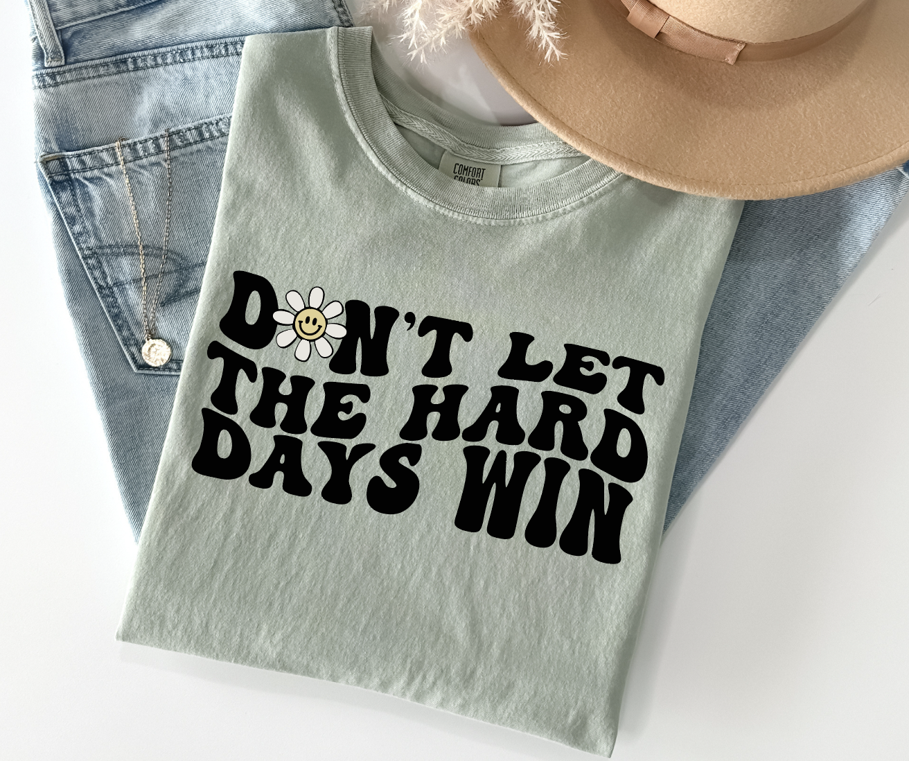 Don't Let the Hard Days Win