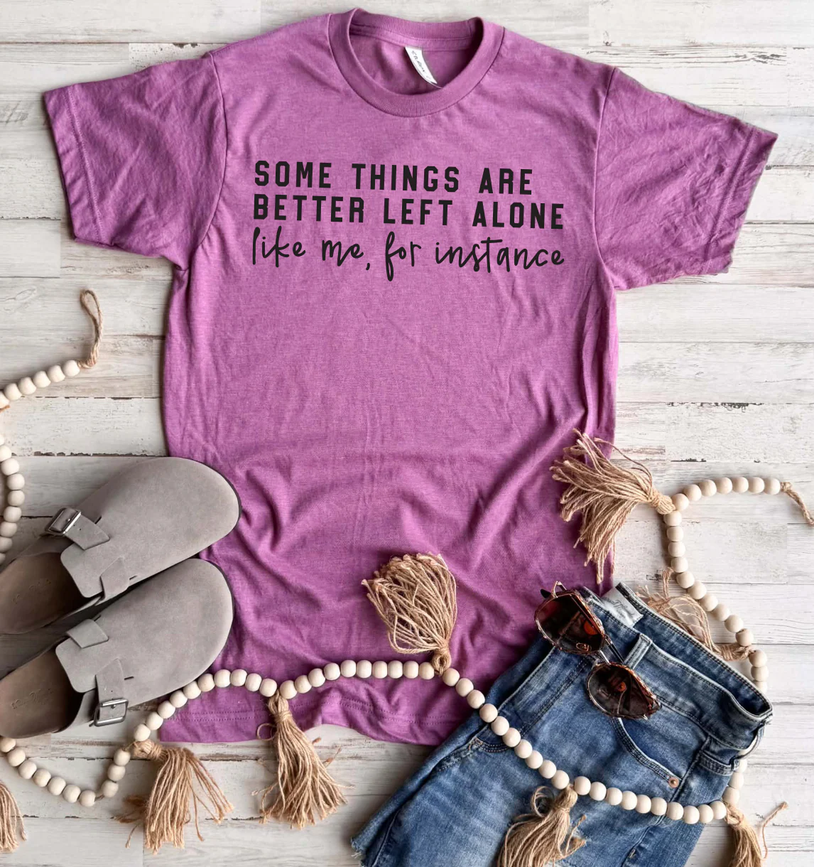 Some Things Are Better Left Alone Tee - 2 Colors - FLASH SALE - PREORDER