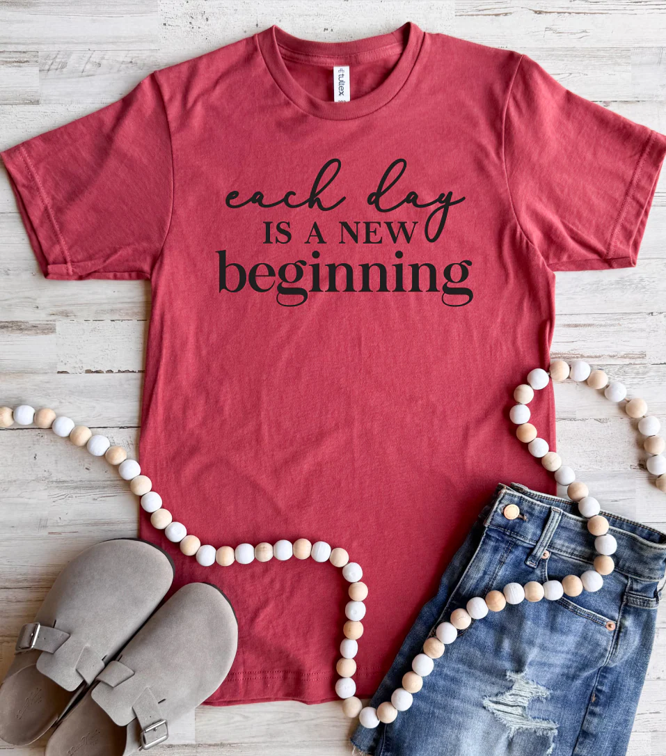 Each Day Is A New Beginning Tee - 3 Colors - FLASH SALE - PREORDER