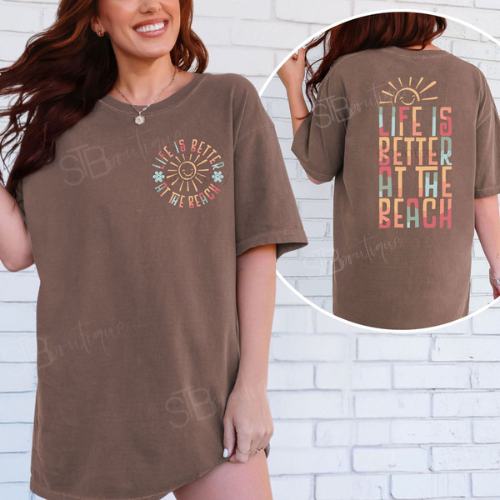 Life Is Better At The Beach Tee - Preorder
