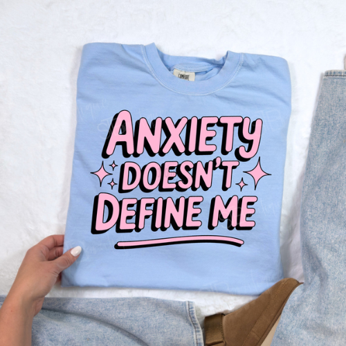 Anxiety Doesn't Define Me Tee - Preorder