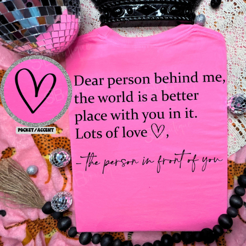 Dear Person Behind me Front/Back Tee - Preorder