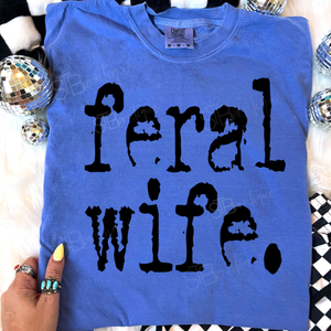 Distressed Feral Wife Tee - Preorder