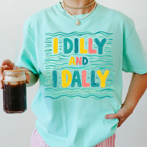 I Dilly And I Dally Tee - Preorder