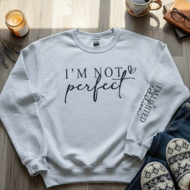 Limited Edition Not Perfect Crewneck Sweatshirt - Preorder