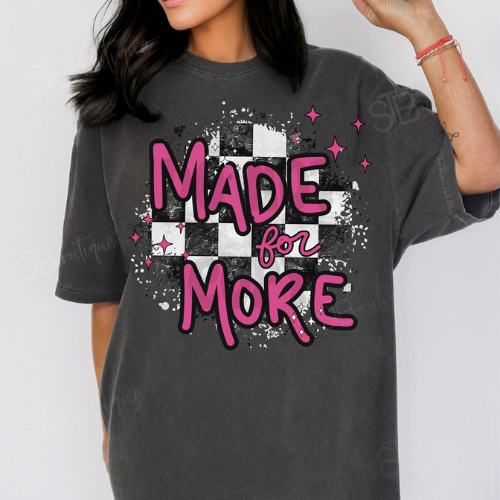 Made For More Tee - Preorder - STB Boutique