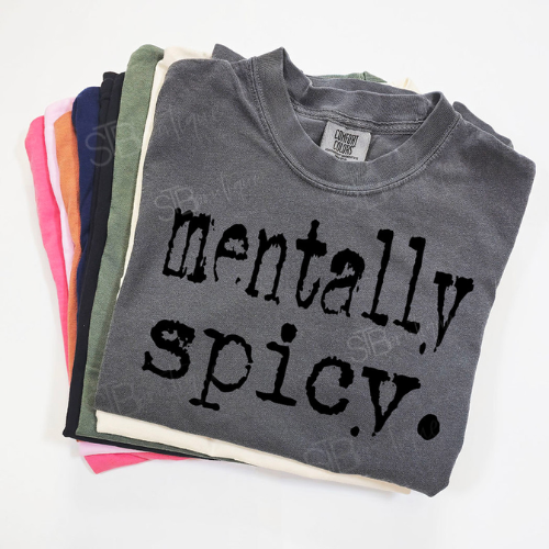 Distressed Mentally Spicy Tee - Preorder
