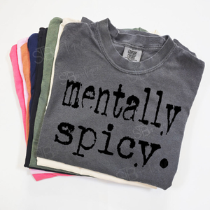 Distressed Mentally Spicy Tee - Preorder