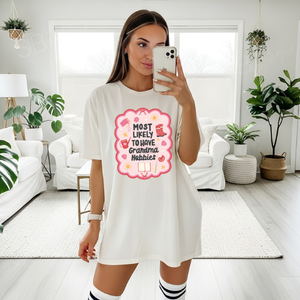 Most Likely To Have Grandma Hobbies Tee - Preorder - STB Boutique