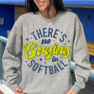 There's No Crying In Softball Crewneck Sweatshirt - Preorder