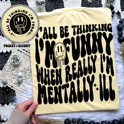 Funny or Mentally ill Front/Back Tee - Preorder