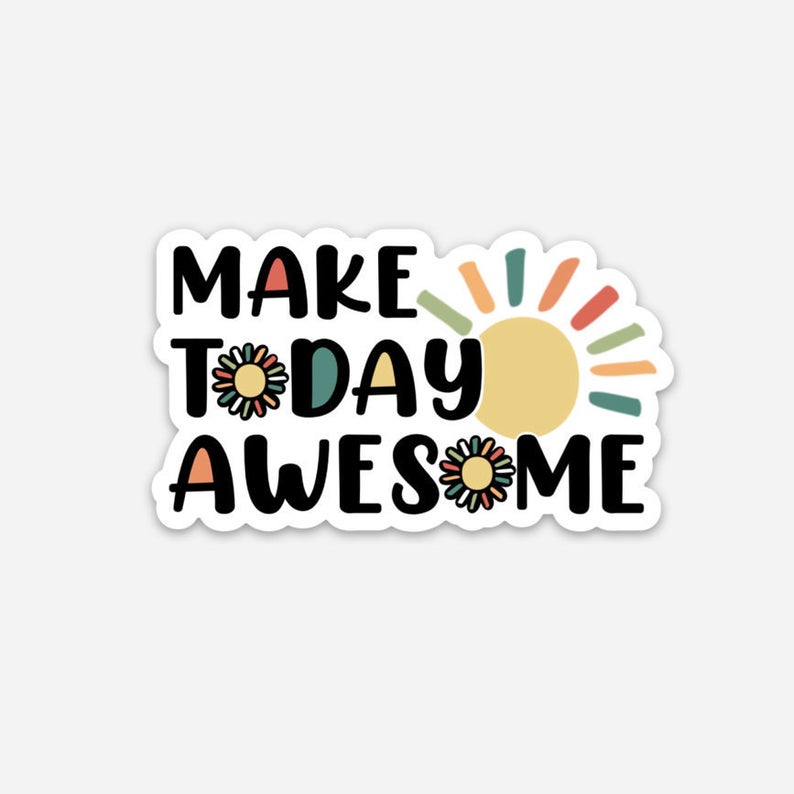 Sunny Make Today Awesome Sticker